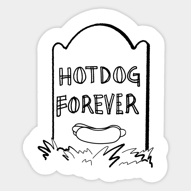 Hotdog Forever Sticker by robin
